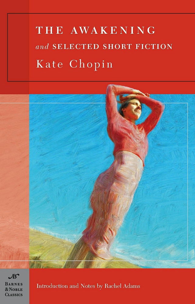 The Awakening And Selected Short Fiction Kate Chopin