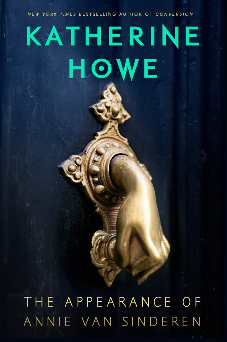 The Appearance Of Annie Van Sinderen Katherine Howe