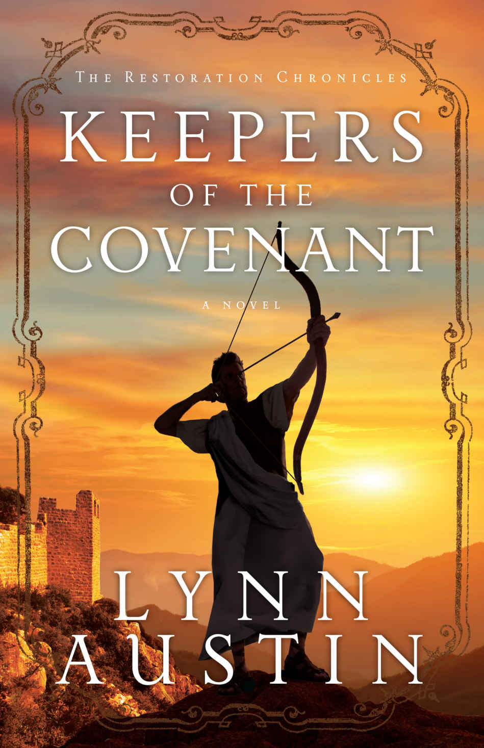Keepers Of The Covenant The Restoration Chronicles Book 2 Lynn Austin