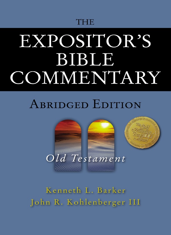 The Expositors Bible Commentary Old Testament Kenneth L Barker John R Kohlenberger Iii