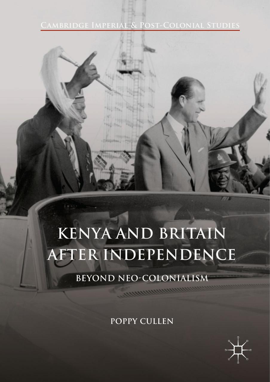 Kenya And Britain After Independence Poppy Cullen