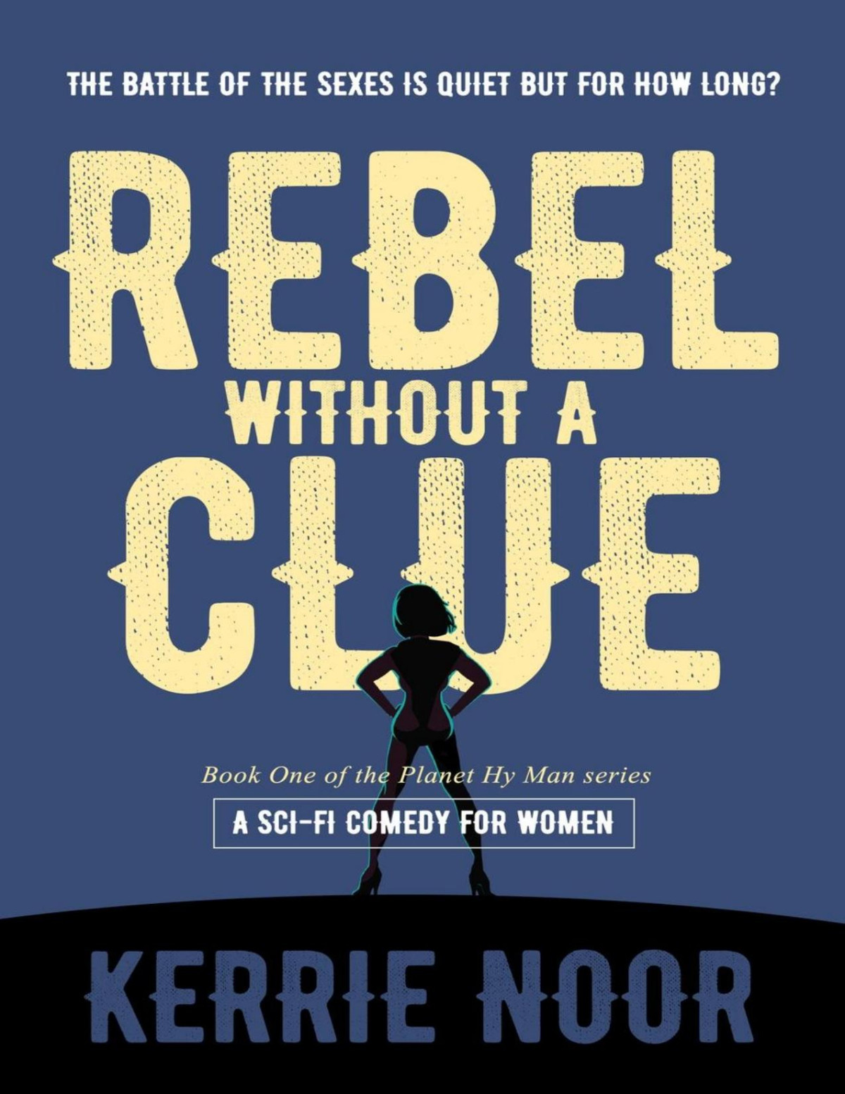 Rebel Without A Clue Planet Hy Man Book 1 Kerrie Noor