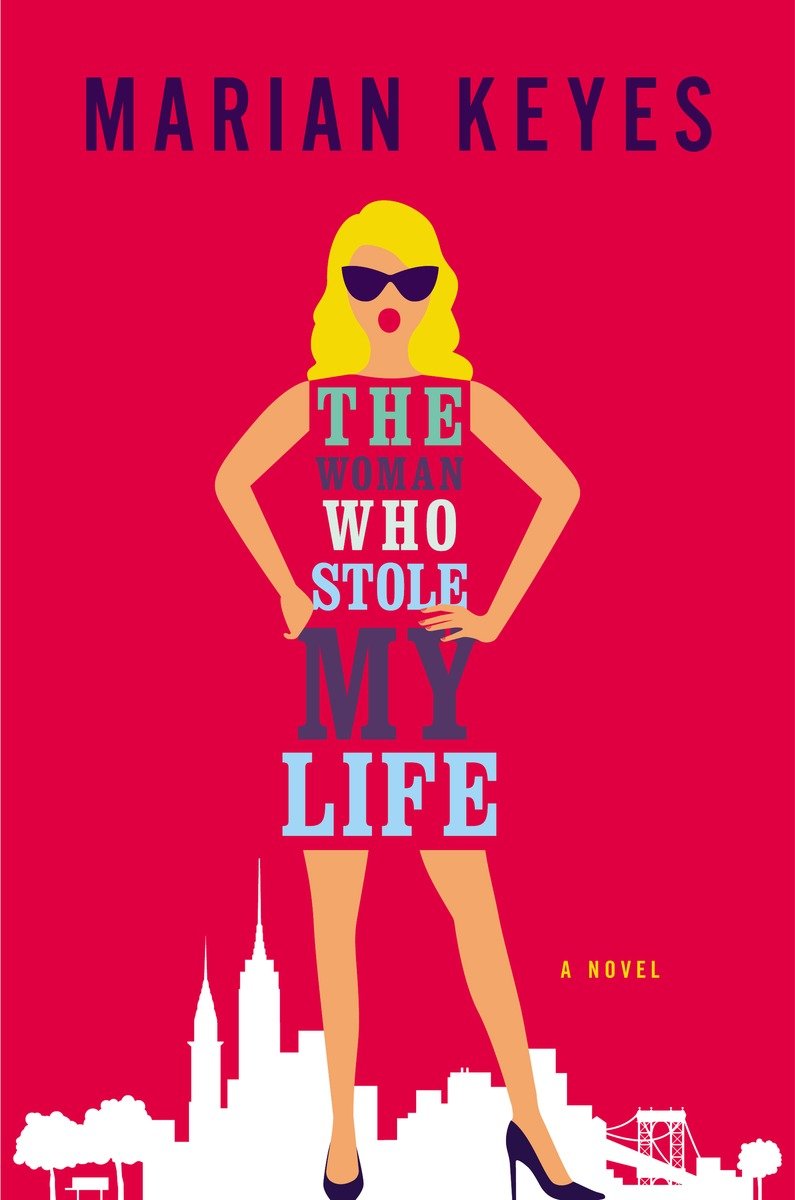 The Woman Who Stole My Life Marian Keyes