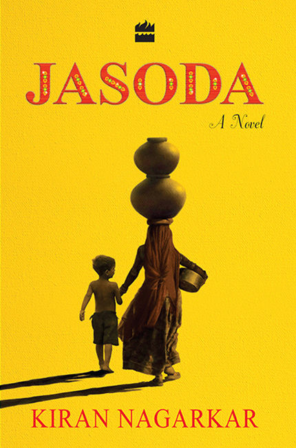 Jasoda A Novel Kiran Nagarkar
