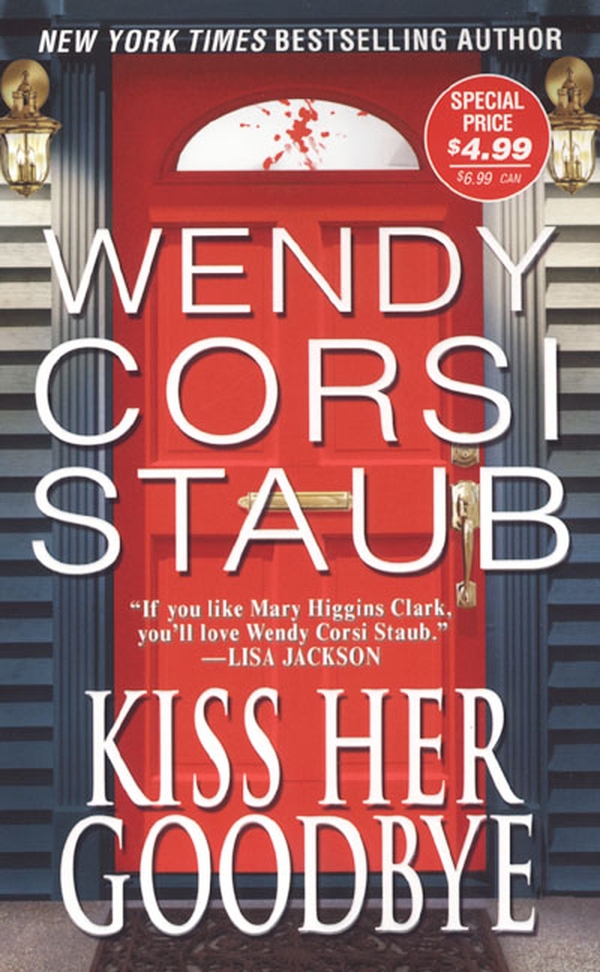 Kiss Her Goodbye Wendy Corsi Staub