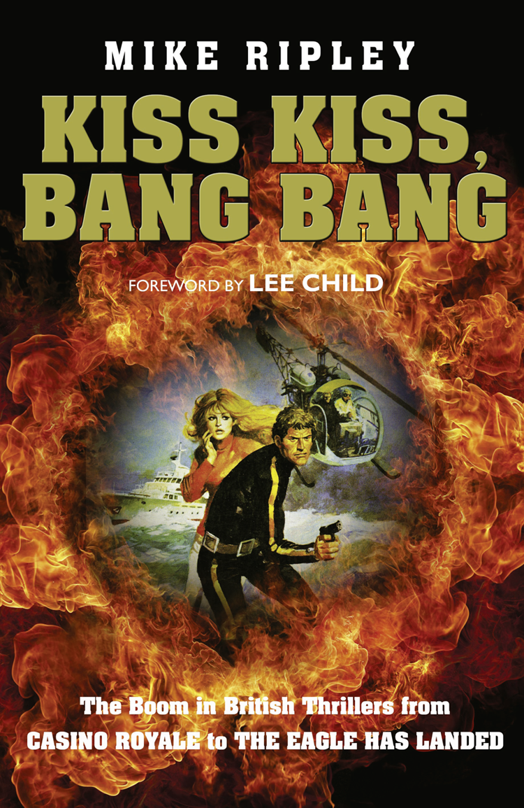 Kiss Kiss Bang Bang Mike Ripley