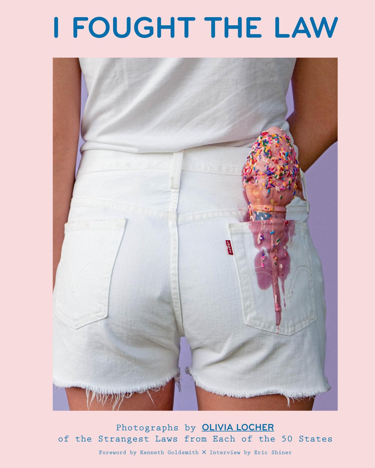 Fought The Law Photographs By Olivia Locher Of The Strangest Laws From Each Of The 50 States Olivia Locher