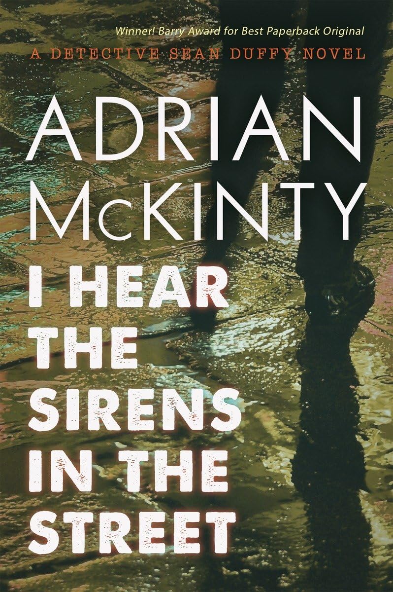 I Hear The Sirens In The Street Detective Sean Duffy 2 Adrian Mckinty