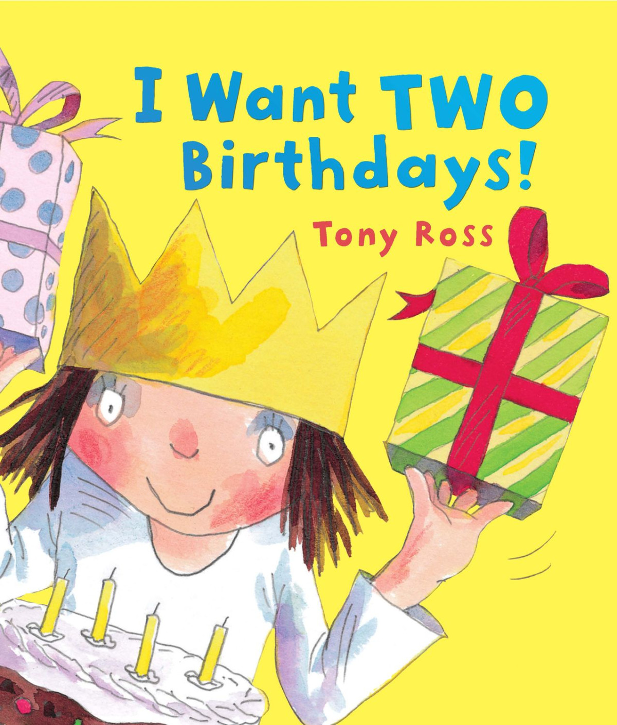 I Want Two Birthdays Little Princess Tony Ross