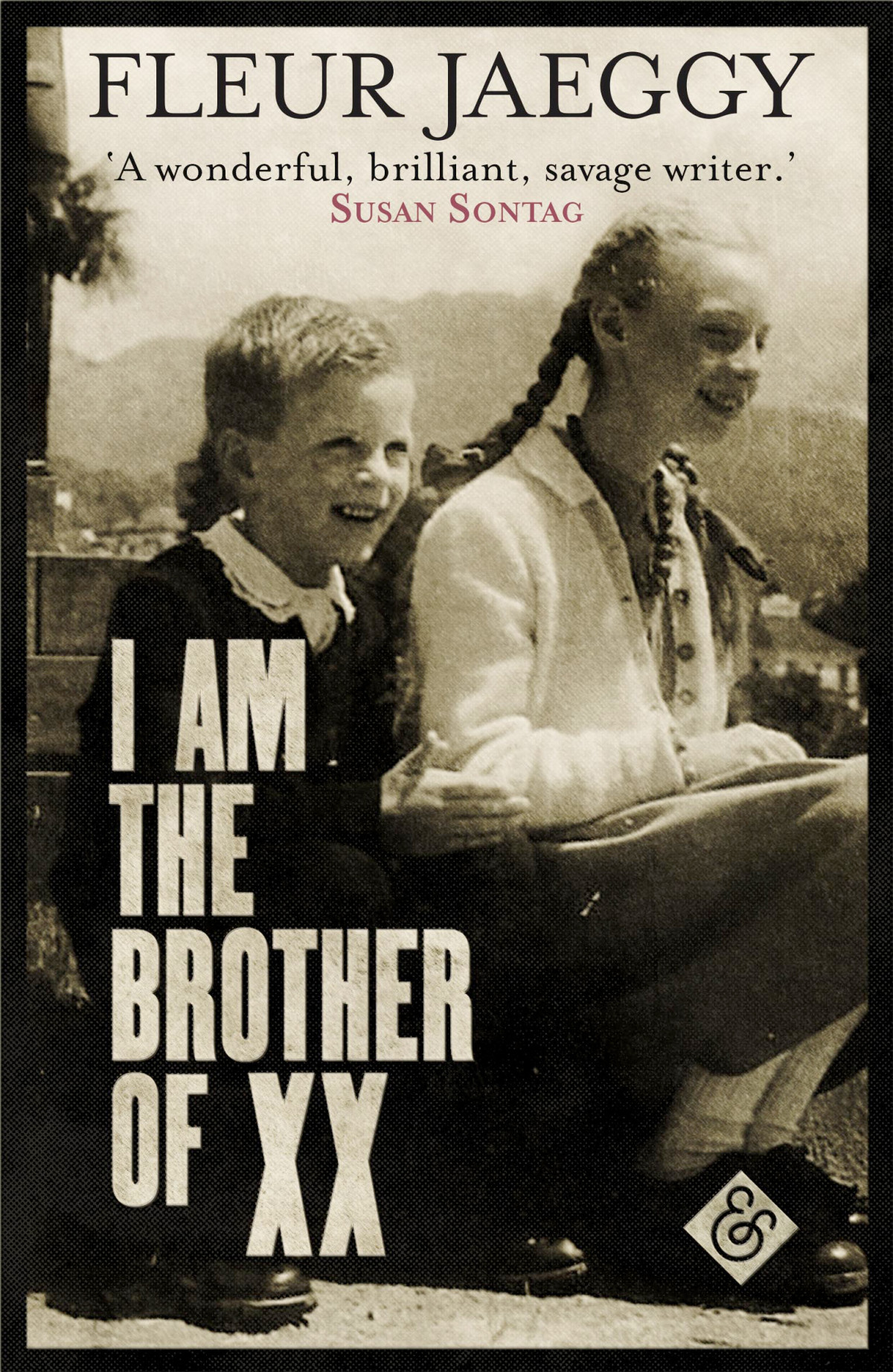 I Am The Brother Of Xx Fleur Jaeggy