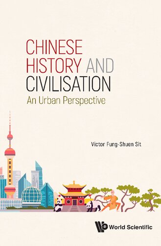 Chinese History And Civilisationan Urban Perspective Victor F S Sit