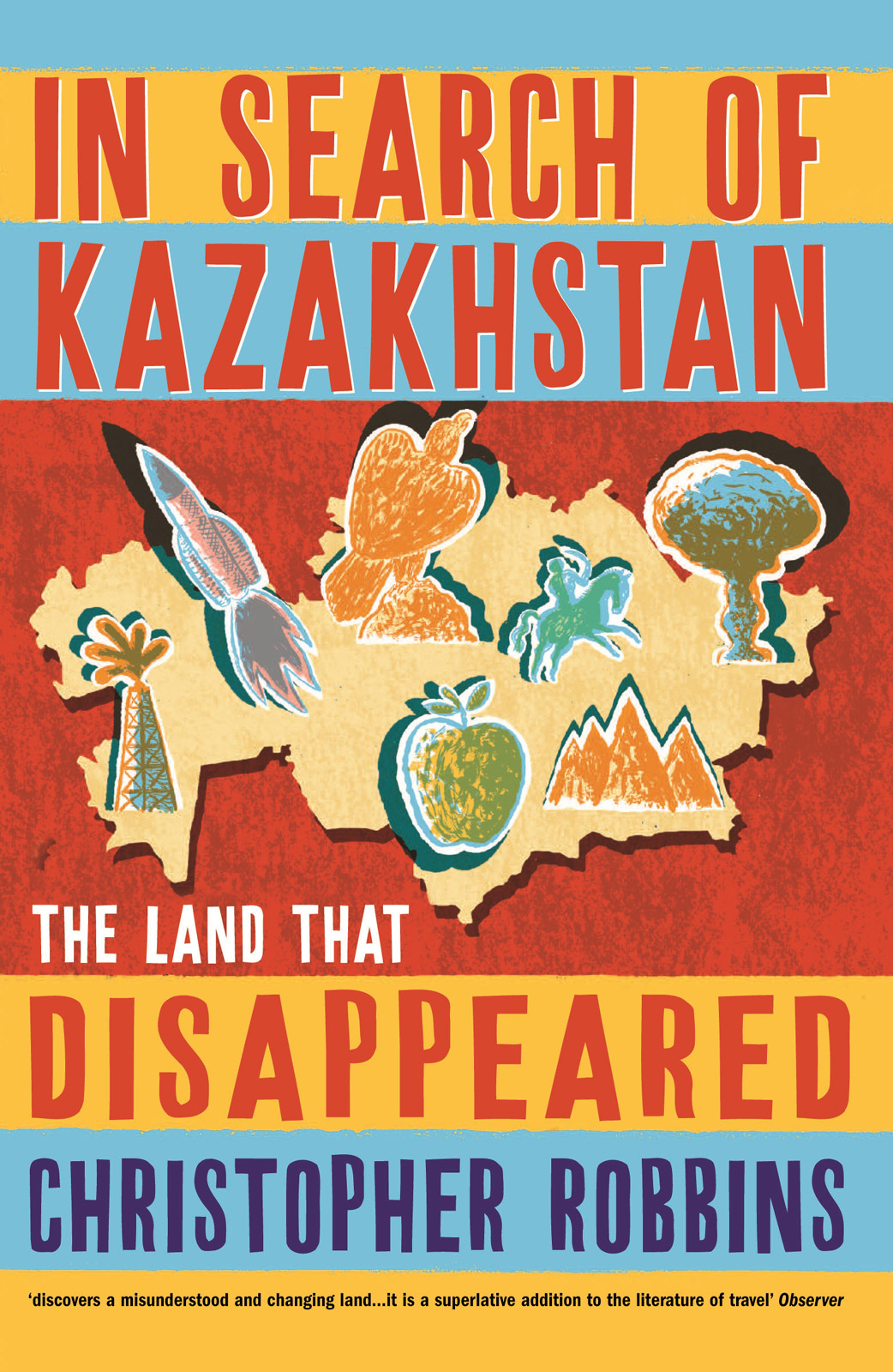 In Search Of Kazakhstan Christopher Robbins