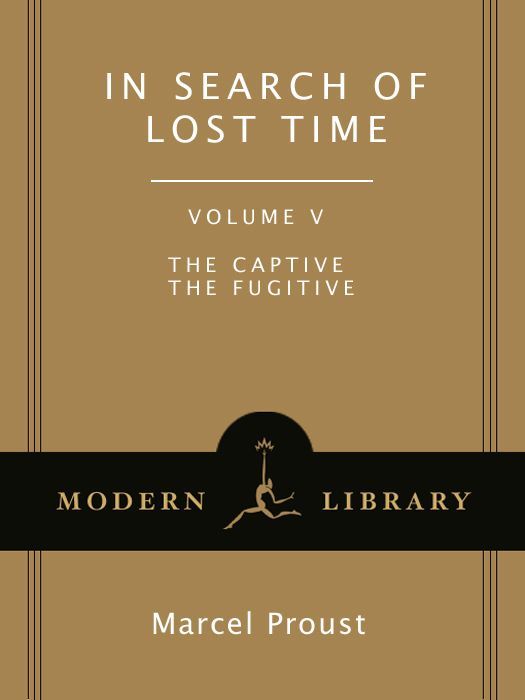 In Search Of Lost Time Volume 5 The Captive The Fugitive Marcel Proust