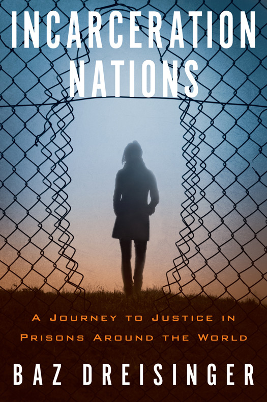 Incarceration Nations Baz Dreisinger