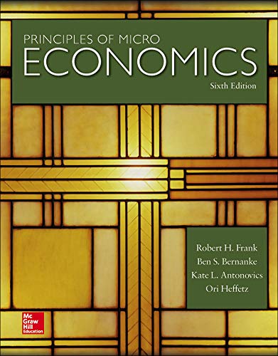 Principles Of Microeconomics 6th Edition 6th Edition Ben Bernanke