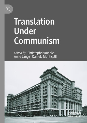 Translation Under Communism Christopher Rundle Anne Lange Daniele Monticelli
