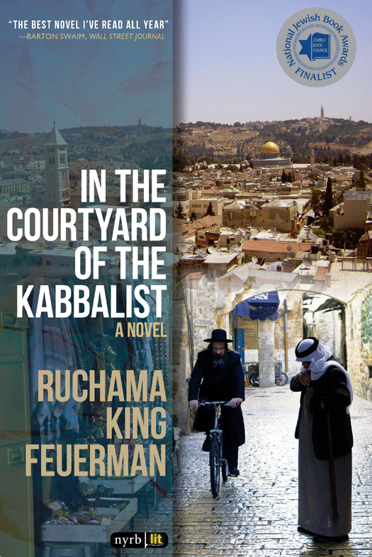 In The Courtyard Of The Kabbalist Ruchama King Feuerman