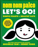 Nom Nom Paleo Lets Go Simple Feasts Healthy Eats Michelle Tam