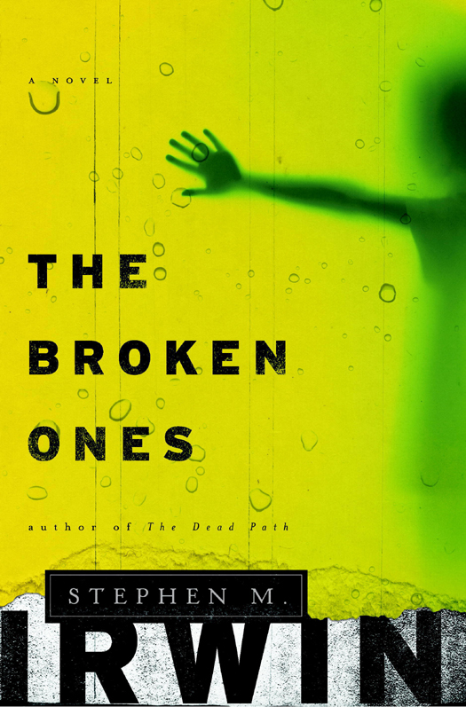 The Broken Ones Stephen M Irwin