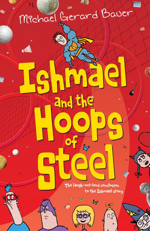 Ishmael And The Hoops Of Steel Michael Gerard Bauer