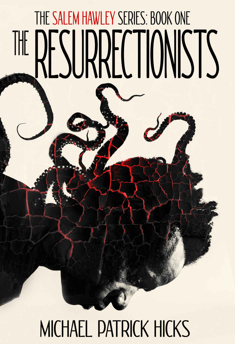 The Resurrectionists The Salem Hawley Series Book 1 Michael Patrick Hicks