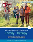 Mastering Competencies In Family Therapy A Practical Approach To Theory And Clinical Case Documentation 3rd Edition Diane R Gehart