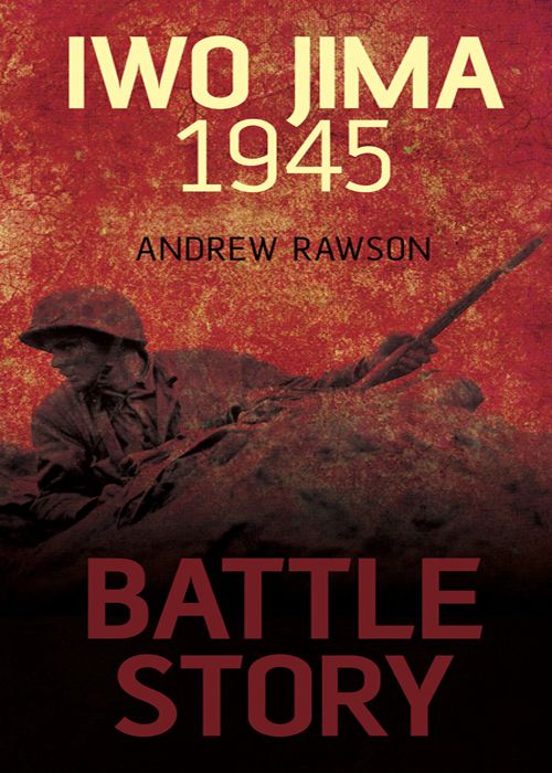Iwo Jima 1945 Andrew Rawson