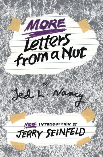 More Letters From A Nut Ted L Nancy