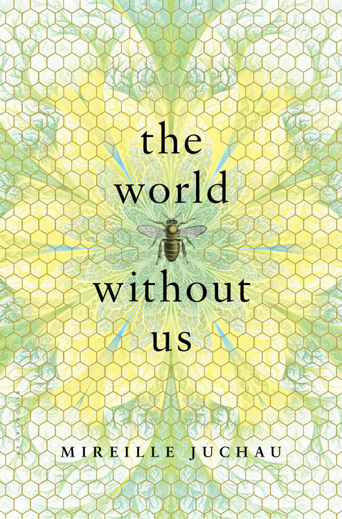 The World Without Us Mireille Juchau