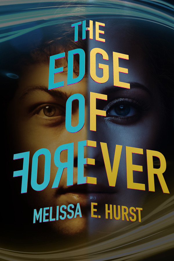 The Edge Of Forever Melissa E Hurst
