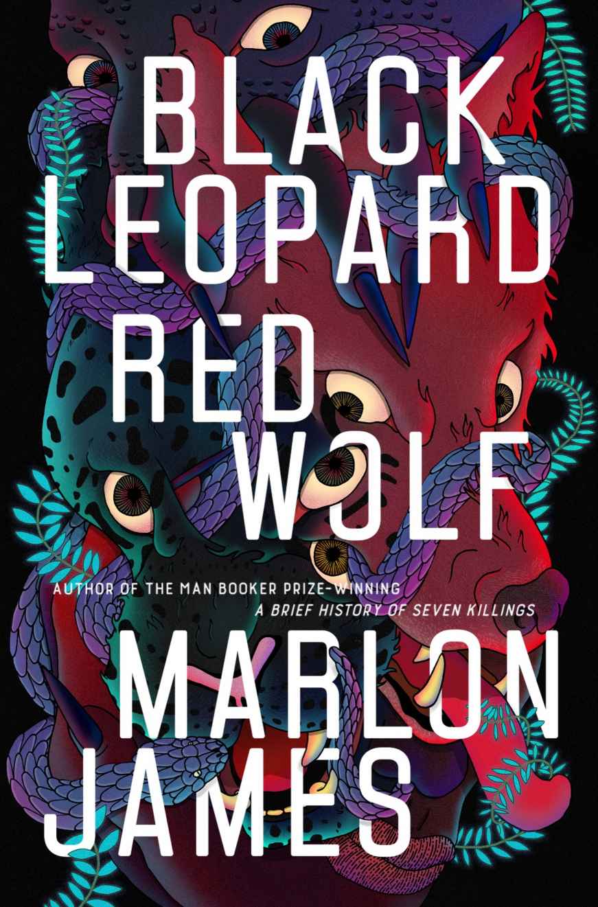 Black Leopard Red Wolf The Dark Star Trilogy Marlon James