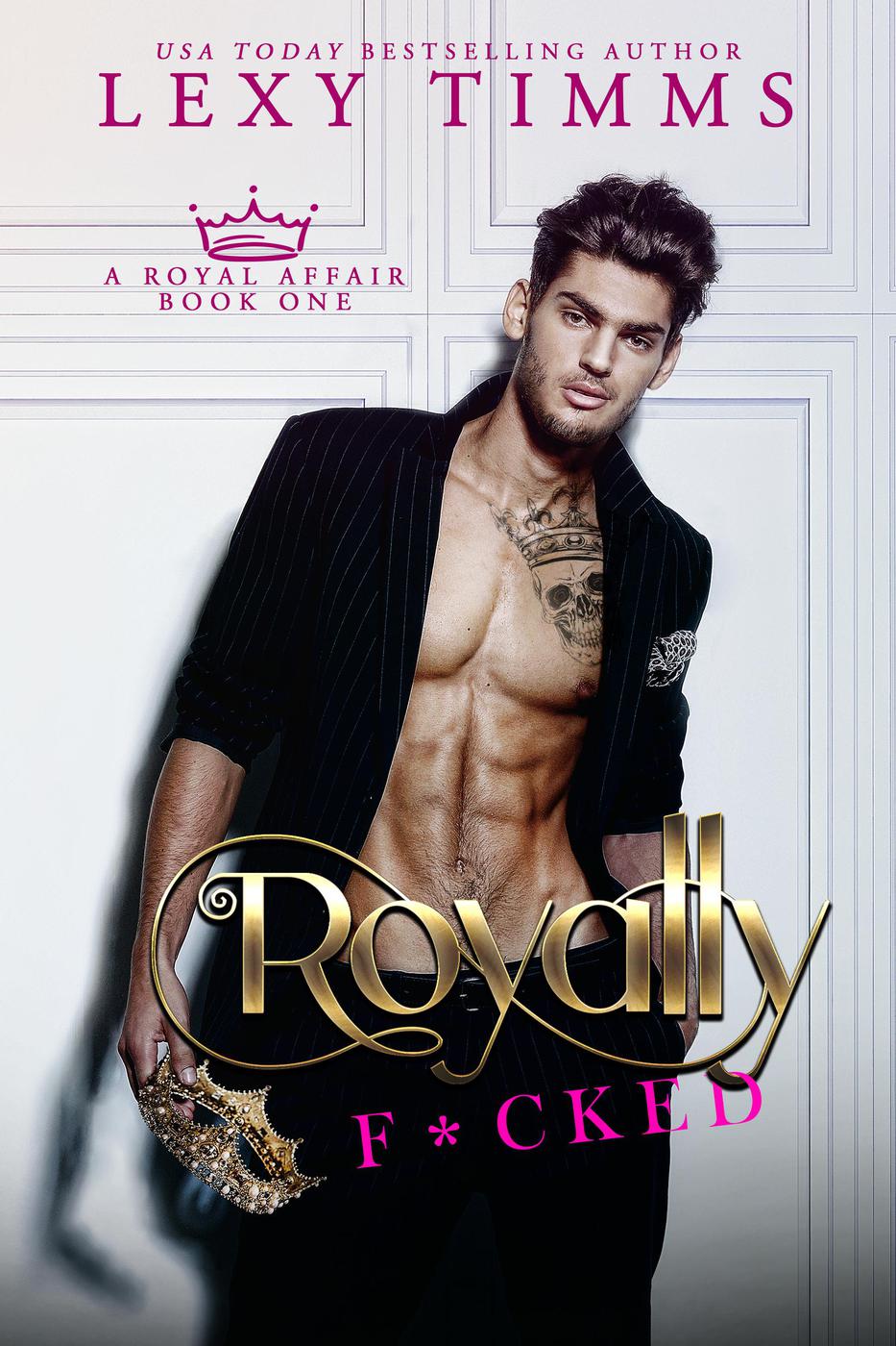 Royally Fcked A Royal Affair Series 1 Lexy Timms