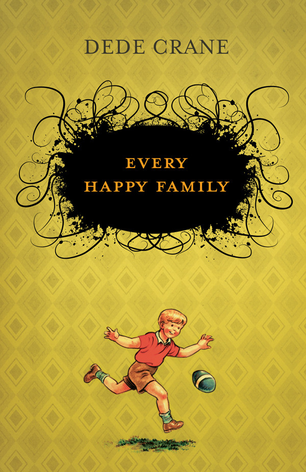 Every Happy Family Dede Crane