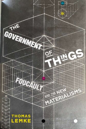 The Government Of Things Foucault And The New Materialisms Thomas Lemke