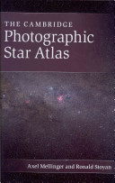 The Cambridge Photographic Star Atlas Axel Mellinger Ronald Stoyan