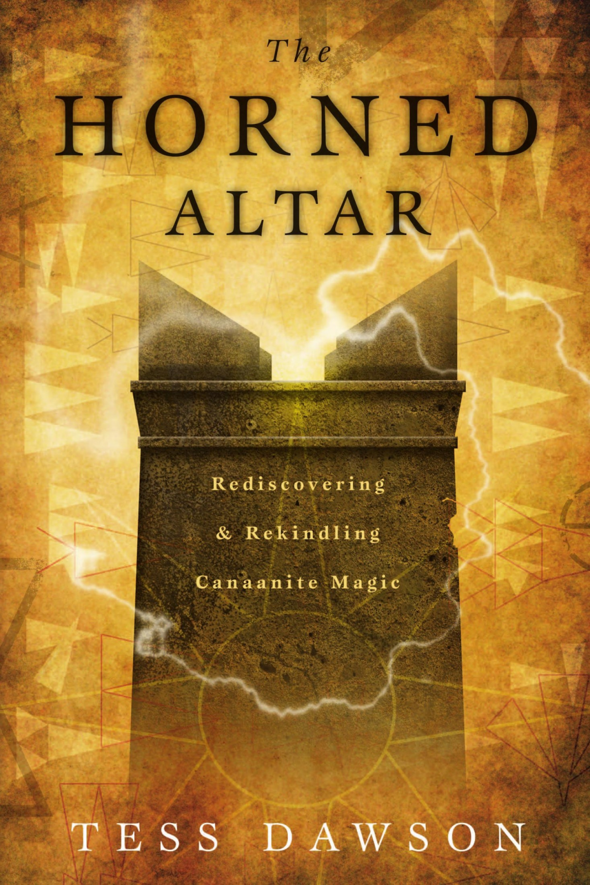 The Horned Altar Rediscovering Rekindling Canaanite Magic Tess Dawson