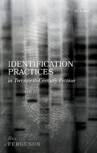 Identification Practices In Twentiethcentury Fiction Rex Ferguson