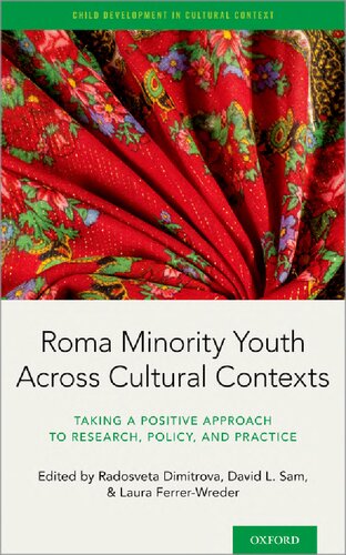 Roma Minority Youth Across Cultural Contexts Taking A Positive Approach To Research Policy And Practice Radosveta Dimitrova