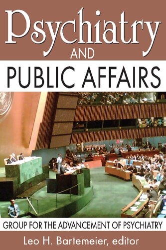 Psychiatry And Public Affairs Group For The Advancement Of Psychiatry 1st Edition Leo H Bartemeier Editor