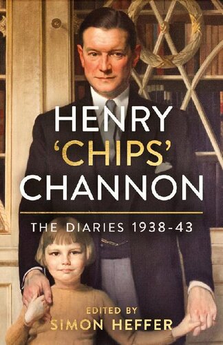 The Diaries Of Chips Channon 193843 Sir Henry Channon