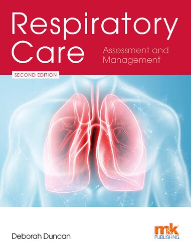 Respiratory Care Assessment And Management 2nd Edition Deborah Duncan