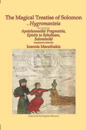 The Magical Treatise Of Solomon Or Hygromanteia Iaonnis Marathakis