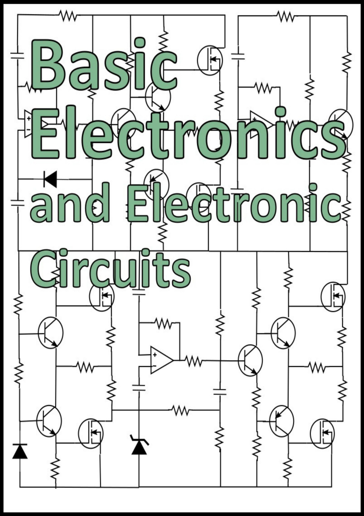 Basic Electronics And Electronic Circuits Learn Electronics And Free Online Circuit Simulator Stephen Bucaro