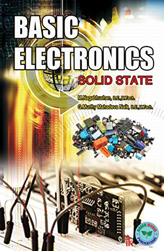 Basic Electronics Solid State Dr M Nagabushanam Murthy Mahadeva Naik