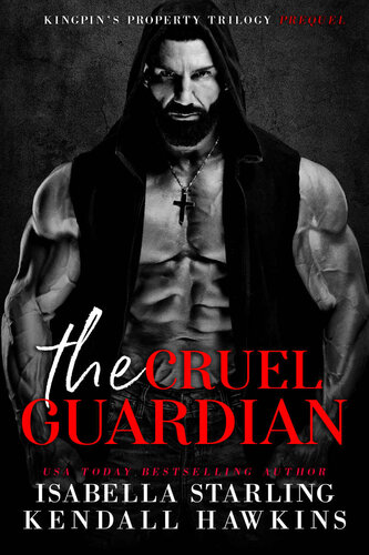 The Cruel Guardian Kendall Hawkins Isabella Starling