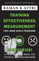 Training Effectiveness Measurement For Large Scale Programs Demystified Raman K Attri
