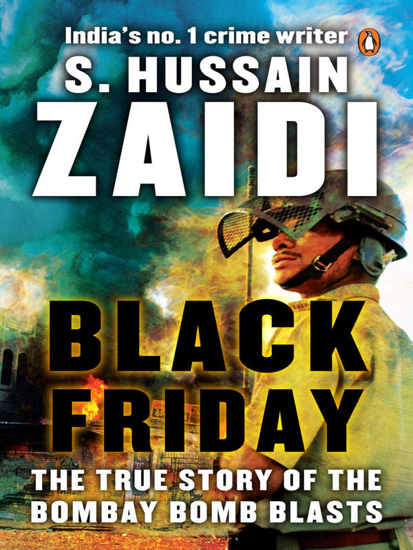 Black Friday The True Story Of The Bombay Bomb Blasts S Hussain Zaidi