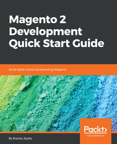 Magento 2 Development Quick Start Guide Branko Ajzele