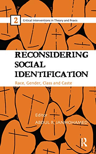 Reconsidering Social Identification Race Gender Class And Caste 1st Edition Abdul R Janmohamed Editor