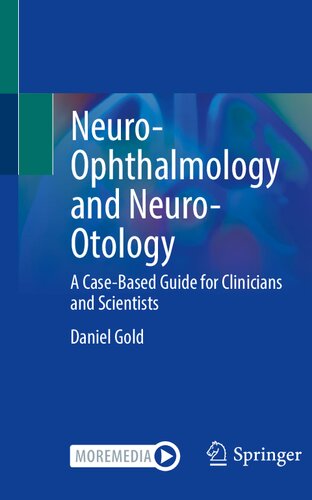 Neuroophthalmology And Neurootology A Casebased Guide For Clinicians And Scientists Daniel Gold